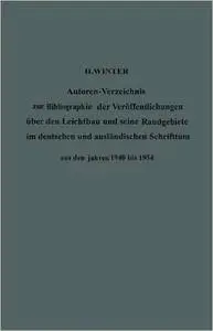 Autoren-Verzeichnis zur Bibliographie der Veröffentlichungen über den Leichtbau und seine Randgebiete im deutschen und ausländi