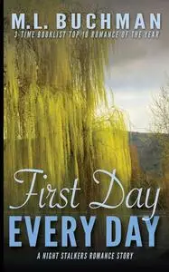 «First Day, Every Day» by M.L. Buchman