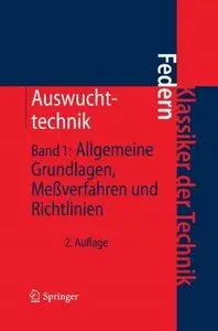Auswuchttechnik: Band 1: Allgemeine Grundlagen, Meßverfahren und Richtlinien (Repost)