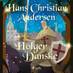 «Holger Danske» by Hans Christian Andersen