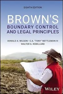 Brown's Boundary Control and Legal Principles, 8th Edition