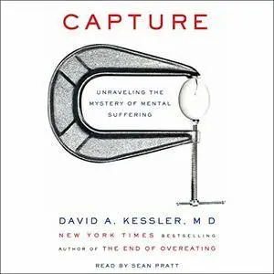 Capture: Unraveling the Mystery of Mental Suffering [Audiobook] {Repost}