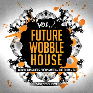 Singomakers - Future Wobble House Vol 2 MULTiFORMAT