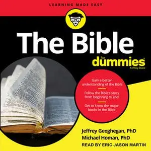 «The Bible For Dummies» by Jeffrey Geoghegan,Michael Homan