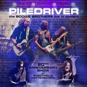 Piledriver - The Boogie Brothers Live in Concert (2017)