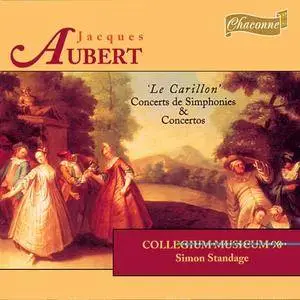 Collegium Musicum 90, Simon Standage - Jacques Aubert: 'Le Carillon' - Concerts de Simphonies & Concertos (1995) (Repost)