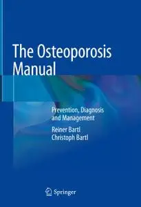 The Osteoporosis Manual: Prevention, Diagnosis and Management