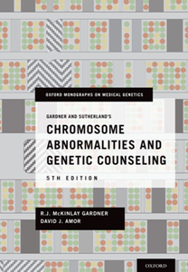Gardner and Sutherland's Chromosome Abnormalities and Genetic Counseling, 5th Edition