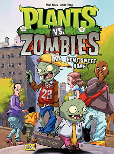 Plants vs Zombies - Tome 4 - Home Sweet Home!