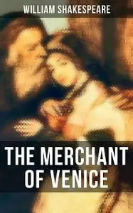 «THE MERCHANT OF VENICE» by William Shakespeare