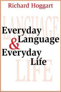 Richard Hoggart, "Everyday Language and Everyday Life" (repost)