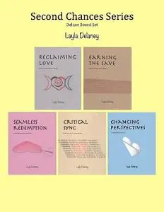 «Second Chances Series: Boxed Set – Reclaiming Love, Earning the Save, Seamless Redemption, Critical Sync» by Layla Dela