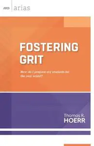 Fostering Grit: How do I prepare my students for the real world?