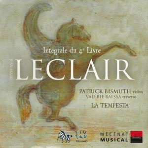 Patrick Bismuth, La Tempesta - Jean-Marie Leclair: Intégrale du 4e Livre (2006)