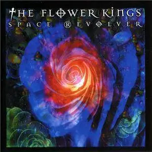 The Flower Kings - Space Revolver (2000)