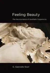 Feeling Beauty: The Neuroscience of Aesthetic Experience (repost)