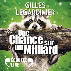 Gilles Legardinier, "Une chance sur un milliard"