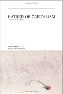 Hatred of Capitalism: A Semiotext(e) Reader