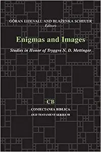 Enigmas and Images: Studies in Honor of Tryggve Mettinger