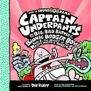 «Captain Underpants #6: Captain Underpants and the Big, Bad Battle of the Bionic Booger Boy, Part 1: The Night of the Na