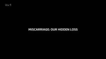 ITV Tonight - Miscarriage: Our Hidden Loss (2023)