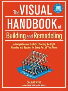 The Visual Handbook of Building and Remodeling, 3rd Edition (repost)