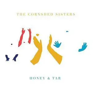 The Cornshed Sisters - Honey & Tar (2017)