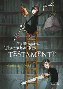 «Tvillingarna Thornthwaites testamente» by Gareth P. Jones