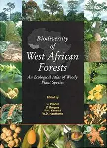 Biodiversity of West African Forests: An Ecological Atlas of Woody Plant Species