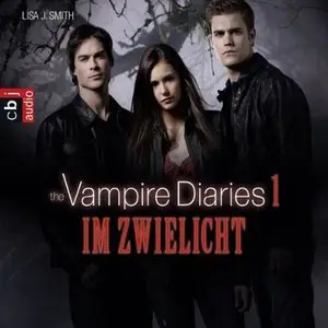 Lisa J. Smith - Vampire Diaries - Band 1 - Im Zwielicht