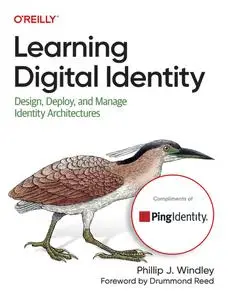 Learning Digital Identity: Design, Deploy, and Manage Identity Architectures