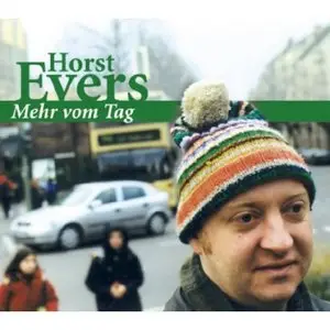 Horst Evers - Mehr vom Tag (2006)