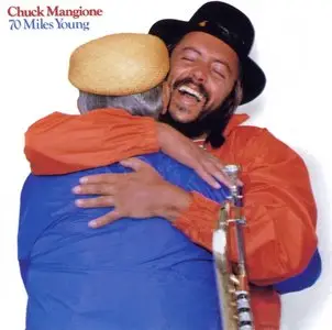 Chuck Mangione - 70 Miles Young (1982) {A&M 3237}