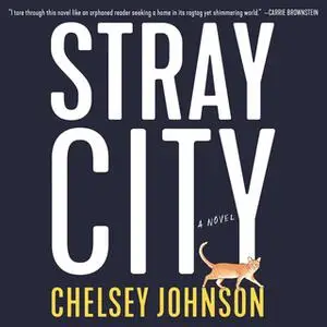 «Stray City» by Chelsey Johnson