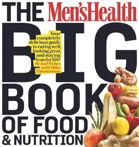 The Men's Health Big Book of Food & Nutrition (Repost)