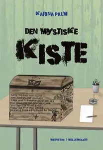 «Den mystiske kiste» by Karina Palm