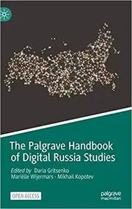 The Palgrave Handbook of Digital Russia Studies