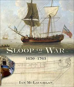 The Sloop of War: 1650-1763 (Repost)