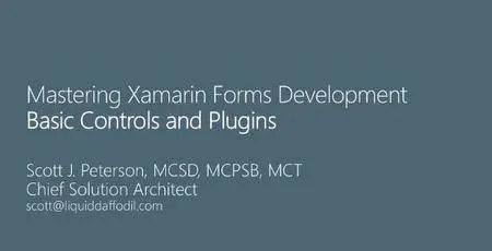 Mastering Xamarin Forms Development, Part 2: Basic Controls and Plugins