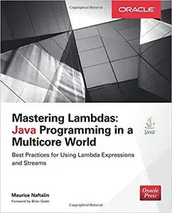 Mastering Lambdas: Java Programming in a Multicore World