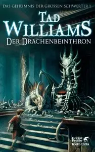 Tad Williams - Das Geheimnis der Großen Schwerter 1 - Der Drachenbeinthron