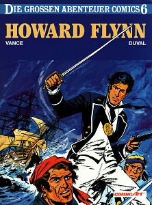 Die Grossen Abenteuer Comics - Band 6 - Howard Flynn