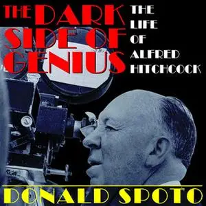 «The Dark Side of Genius» by Donald Spoto