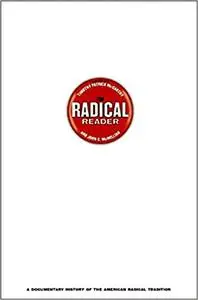 The Radical Reader: A Documentary History of the American Radical Tradition