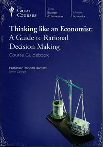 Thinking like an Economist: A Guide to Rational Decision Making [repost]