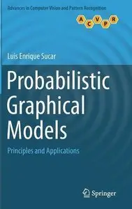 Probabilistic Graphical Models: Principles and Applications (Repost)