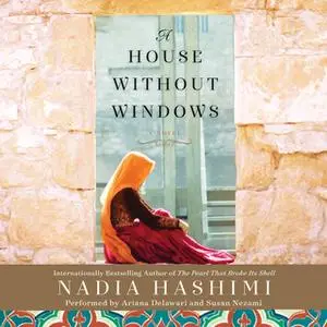 «A House Without Windows» by Nadia Hashimi