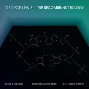 George Lewis - The Recombinant Trilogy (2021) [Official Digital Download 24/48]