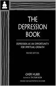 The Depression Book: Depression as an Opportunity for Spiritual Growth