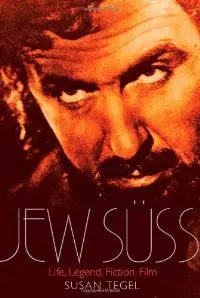 Jew Suss: Life, Legend, Fiction, Film